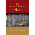 The African Memory of Mark: Reassessing Early Church Tradition - Paperback