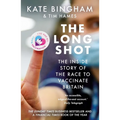 The Long Shot: The Inside Story of the Race to Vaccinate Britain - Paperback