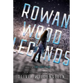 Rowan Wood Legends - Hardcover