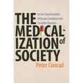 Medicalization of Society: On the Transformation of Human Conditions Into Treatable Disorders - Paperback