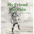 My Friend the Rain - Hardcover