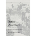 Before Auschwitz - Hardcover