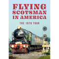 Flying Scotsman in America: The 1970 Tour - Paperback