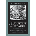 Augustine the Reader: Meditation, Self-Knowledge, and the Ethics of Interpretation - Paperback