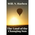 The Land of the Changing Sun - Hardcover
