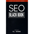 SEO Black Book: A Guide to the Search Engine Optimization Industry's Secrets - Paperback