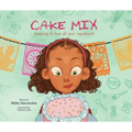 Cake Mix: Learning to Love All Your Ingredients - Hardcover