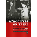 Atrocities on Trial: Historical Perspectives on the Politics of Prosecuting War Crimes - Paperback