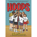 Hoops: A Graphic Novel: (A Middle Grade Novel about Perseverance, Gender Equality, and Teamwork for Kids Ages 8-12 in Grades 3-7) - Paperback
