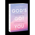 God's Got You: Embracing New Beginnings with Courage and Confidence - Paperback