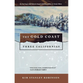 The Gold Coast: Three Californias - Paperback