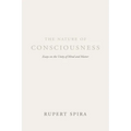 The Nature of Consciousness: Essays on the Unity of Mind and Matter - Paperback