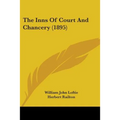 The Inns Of Court And Chancery (1895) - Paperback