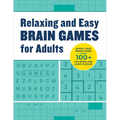 Relaxing Brain Games for Adults: 100+ Logic, Math, and Word Puzzles to Help You Unwind - Paperback