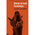 Street of Lost Footsteps: Rue Des Pas-Perdus - Paperback