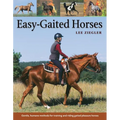 Easy-Gaited Horses: Gentle, Humane Methods for Training and Riding Gaited Pleasure Horses - Paperback