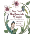 She Held Her Breath in Wonder: a story of Maria Sibylla Merian - Paperback