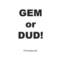 Gem or Dud! - Paperback