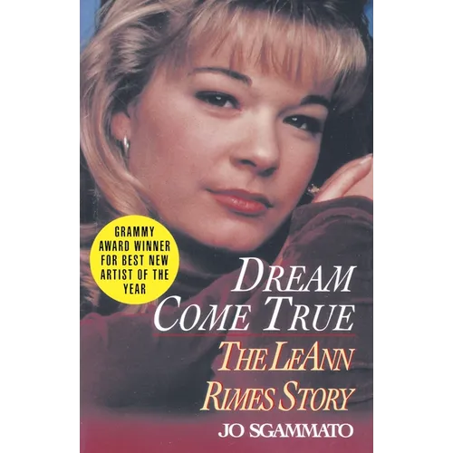 Dream Come True: The Leann Rimes Story - Paperback