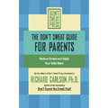 The Don't Sweat Guide for Parents: Reduce Stress and Enjoy Your Kids More - Paperback