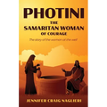 Photini: The Samaritan Woman of Courage - Paperback
