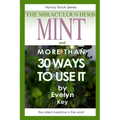 Mint, the Miraculous Herb, and more than 30 ways to use it - Paperback