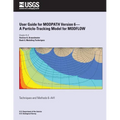 User Guide for MODPATH Version 6-A Particle-Tracking Model for MODFLOW - Paperback