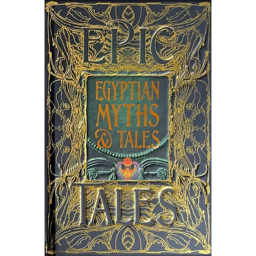 Egyptian Myths & Tales: Epic Tales - Hardcover