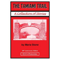 The Tamiami Trail: A Collection of Stories by Maria Stone - Paperback