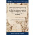 Trifertes Sagani, or Immortal Dissolvent. Being a Brief but Candid Discourse of the Matter and Manner of Preparing the Liquor Alkahest of Helmont, ... - Hardcover