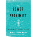 The Power of Proximity: Moving Beyond Awareness to Action - Paperback