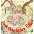 Just One More Egg: A Science Folktale - Hardcover