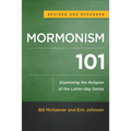 Mormonism 101: Examining the Religion of the Latter-Day Saints - Paperback