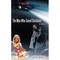 The Man Who Saved Christmas - Paperback
