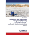 The Reality and the Future Prospects of Mining Industry in Space - Paperback