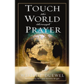 The Touch the World Through Prayer: A Guide to Powerful Intercessory Prayers (Revised) - Paperback