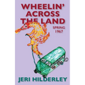 Wheelin' Across the Land: Spring 1967 - Paperback