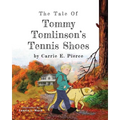 The Tale of Tommy Tomlinson's Tennis Shoes - Paperback
