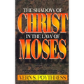 The Shadow of Christ in the Law of Moses - Paperback