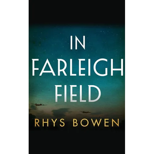 In Farleigh Field: A Novel of World War II - Paperback