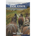 Isolation: A New Zealand Historical fiction novel; based on fact - Paperback
