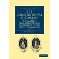 The Constitutional History of England from the Accession of Henry VII to the Death of George II - Volume 2 - Paperback