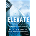 Elevate: The Three Disciplines of Advanced Strategic Thinking - Hardcover