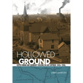 Hollowed Ground: Copper Mining and Community Building on Lake Superior, 1840s-1990s - Paperback
