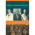 Chinese American Voices: From the Gold Rush to the Present - Paperback