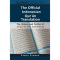The Official Indonesian Qurʾān Translation: The History and Politics of Al-Qur'an dan Terjemahnya - Paperback