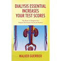 Dialysis Essential Increases Your Test Scores: This Book Is Designed For: Dialysis Technicians Nurses & Patients - Paperback