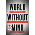World Without Mind: The Existential Threat of Big Tech - Paperback