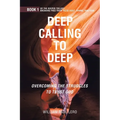 Deep Calling to Deep: Overcoming the Struggles to Trust God - Paperback