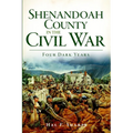 Shenandoah County in the Civil War: Four Dark Years - Paperback